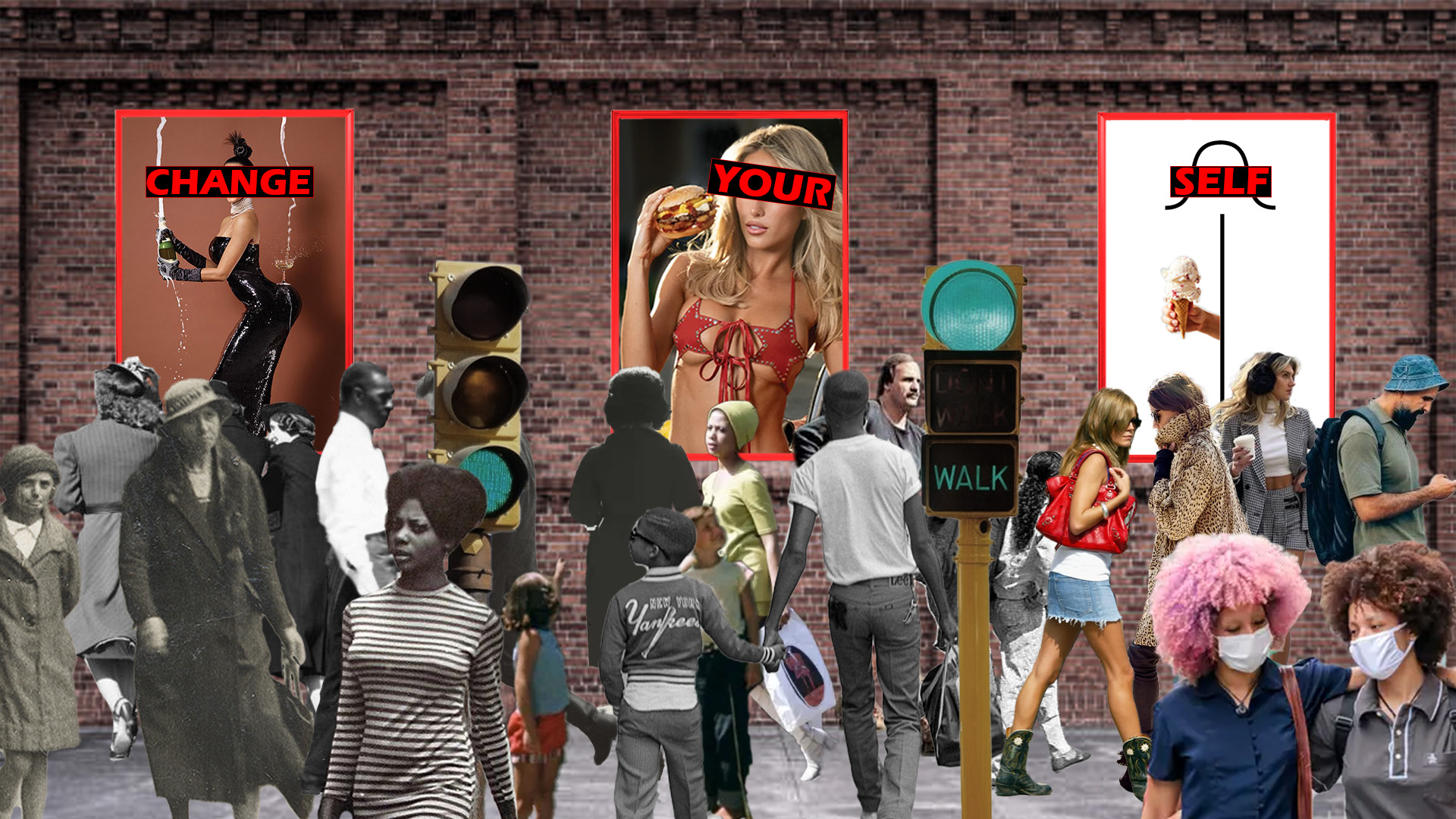 A collage of people from different eras stands before a brick wall with three posters reading “CHANGE YOUR SELF.” The posters depict a popular influencer, a model with a burger, and a stylized hanger with a hand holding an ice cream cone. Traffic lights and crosswalk signs are visible.