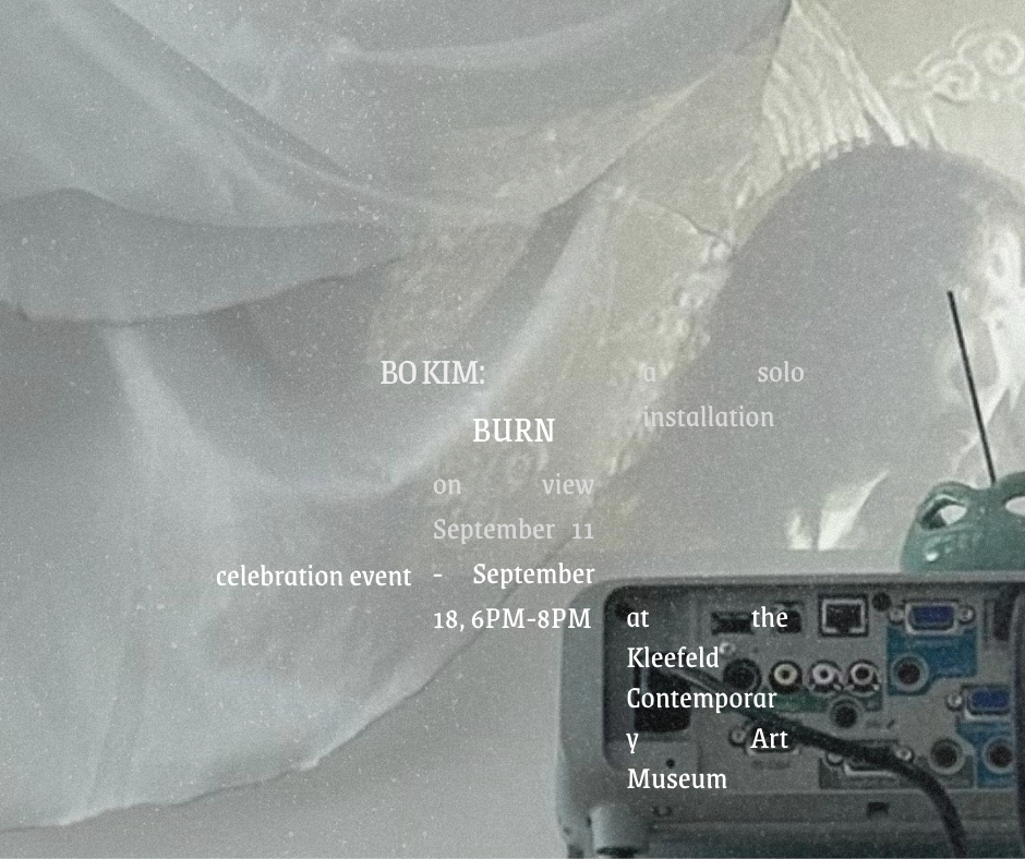 A translucent white fabric billows above a vintage projector. Event text overlays the image, announcing BO KIMs solo installation BURN at the Kleefeld Contemporary Art Museum, with a celebration event on September 18, 6–8PM.