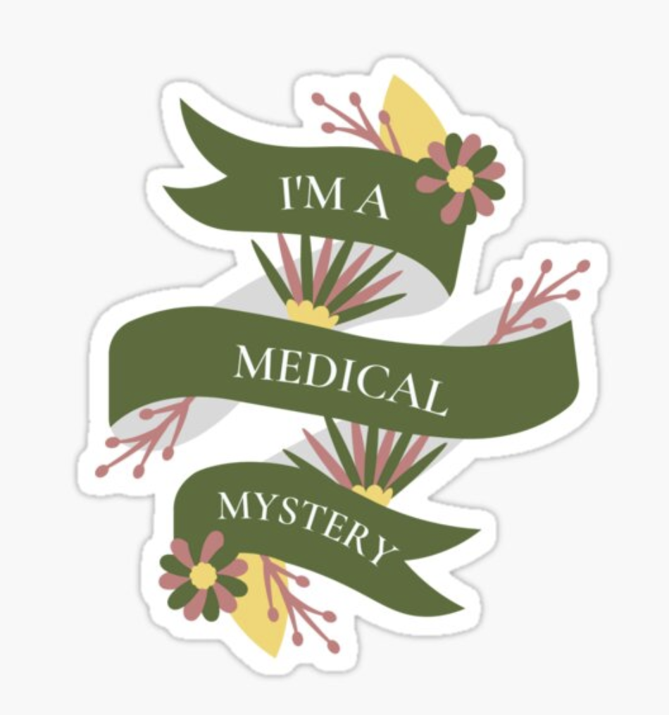 A green ribbon banner with the text IM A MEDICAL MYSTERY is decorated with pink, yellow, and red flowers and leaves on a white background.