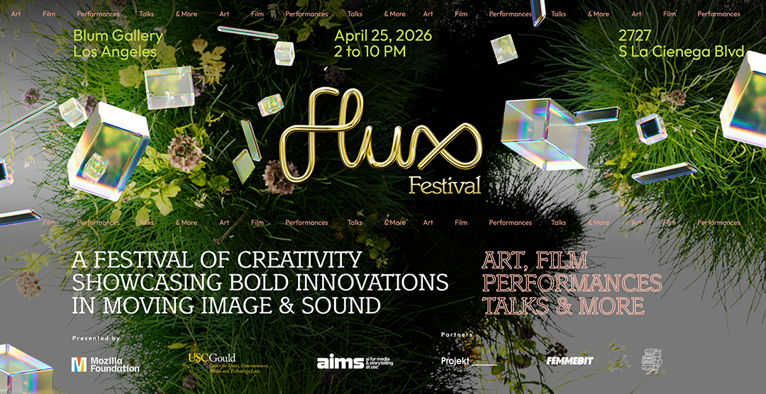 Poster for the Flux Festival, with floating glass cubes over grass, advertising art, film, performances, and talks on April 25, 2026, at Blum Gallery, Los Angeles. Includes sponsor logos and event details.