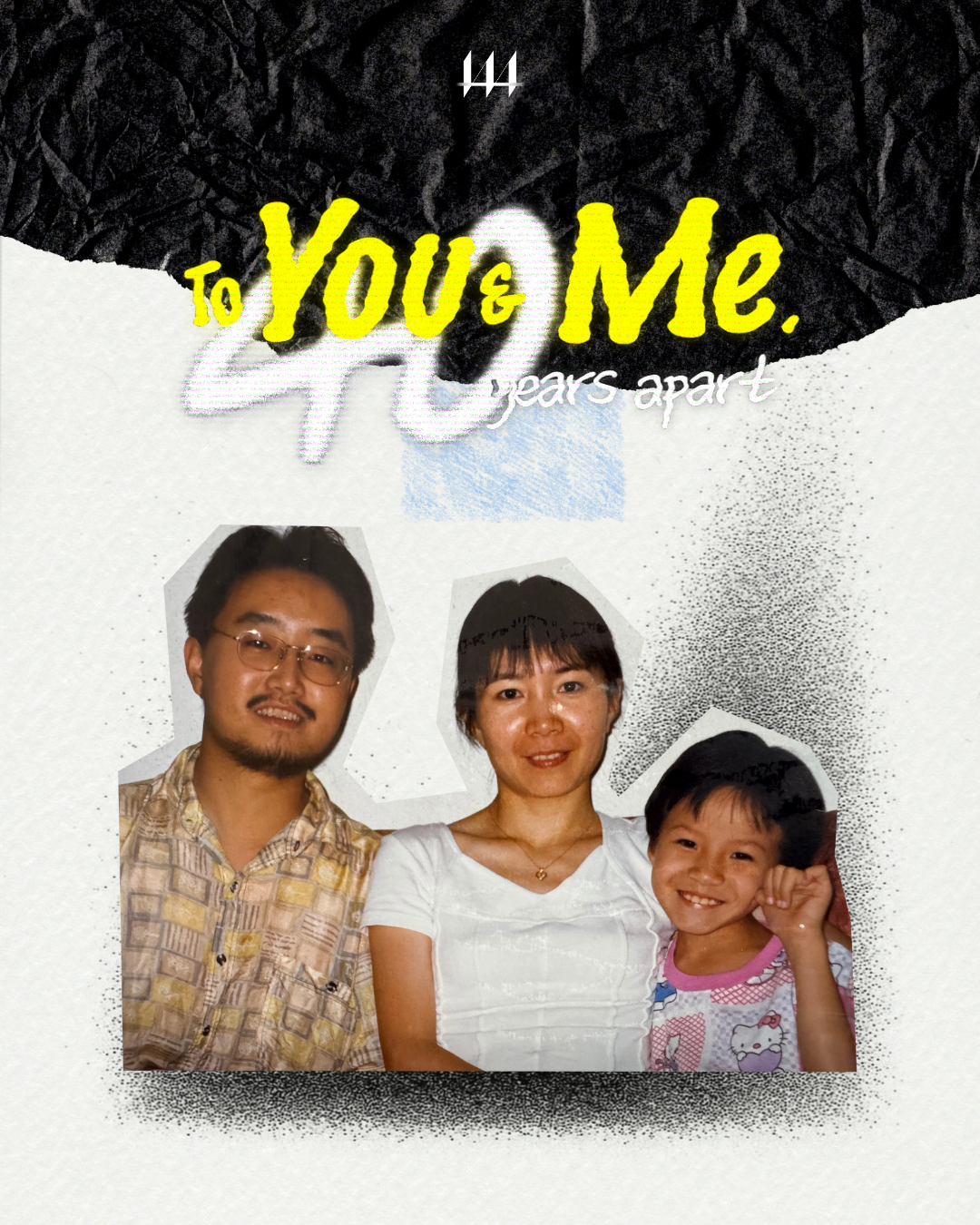 A family photo of a man, woman, and smiling young girl. Above them, handwritten text reads “To You & Me. 40 years apart” against a textured black and white background.