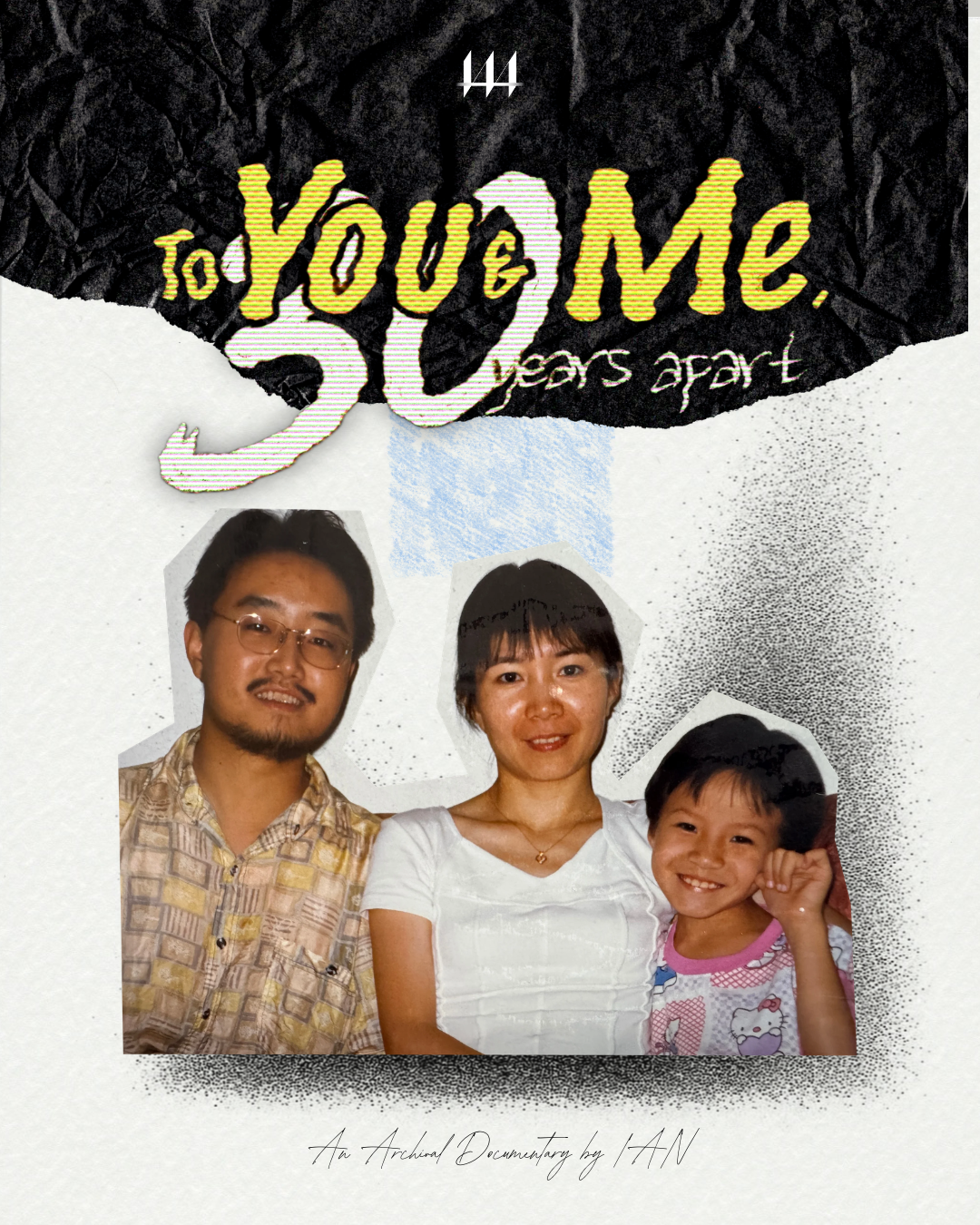 A man, woman, and child pose together, smiling. The text reads: “To You & Me, 30 Years Apart. An Archival Documentary by HAN.” The background is a mix of paper textures and dark patterns.